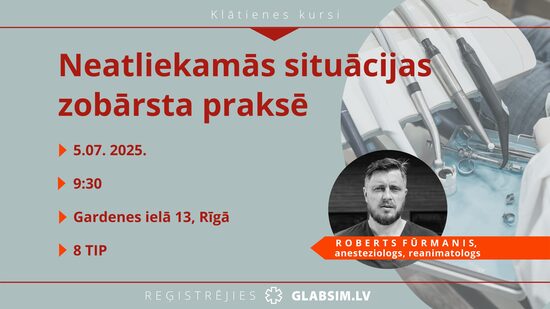 Klātienes kursi "Neatliekamās situācijas zobārsta praksē" 5.07.2025.